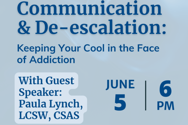 Communication & De-escalation: Keeping Your Cool in the Face of Addiction